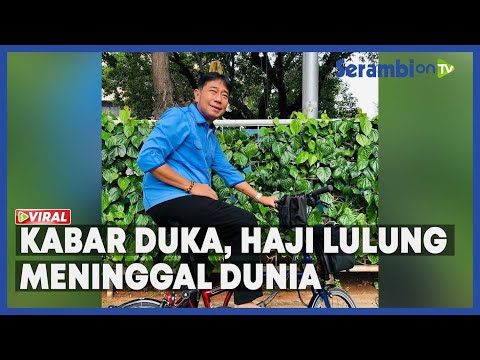 Kabar Duka, Haji Lulung Meninggal Dunia