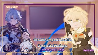 Genshin Impact React To Aether As Phainon | 2X SPEED!! | Part 1/3 | HSR X GI Crossover AU 