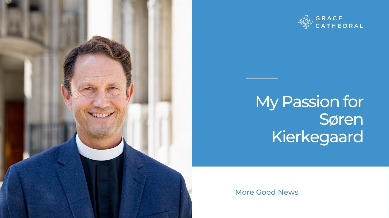 My Passion for Søren Kierkegaard