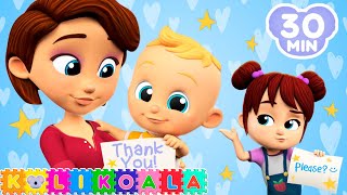 Please and Thank You 🙏😊 and more Nursery Rhymes | KOLI KOALA | Kids Songs by Cocotoons - Nursery Rhymes and Kids Songs 35,518 views 2 months ago 30 minutes