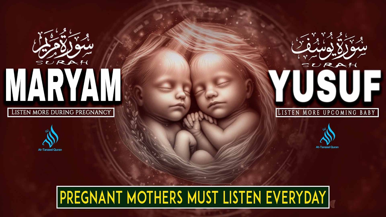 RAMADAN Best Surah Maryam & Surah Yusuf (MUST LISTEN) | Pregnancy Quran Recitation For Upcoming Baby