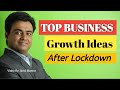 Top Business Growth Ideas After Lockdown - Best Business Ideas by  Akhil Mantra