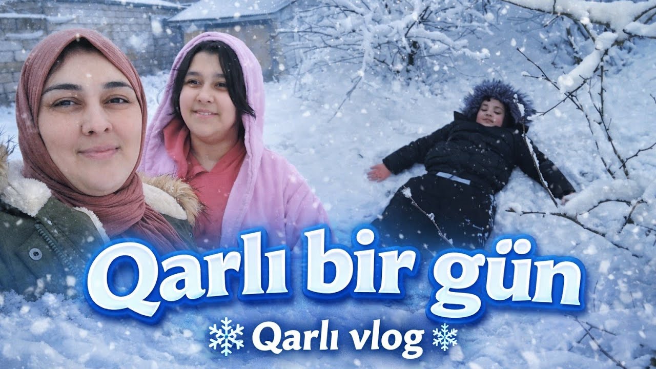 MƏNİMLƏ UZUN QARLI VLOG ❄️☃️ Vlog 56 #günlükvlog #gündəlikvlog #snow 