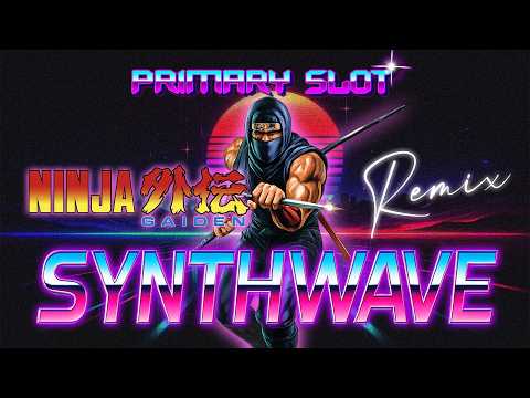 Ninja Gaiden - Unbreakable Determination Synthwave [Primary Slot Remix]