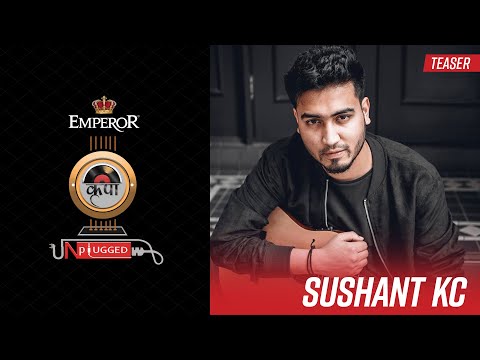Sushant KC | Emperor Kripa Unplugged | Season 3 (Teaser)