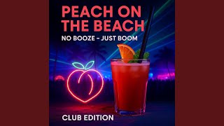 Peach on the Beach. No Booze, Just Boom (Virgin Club Edition)