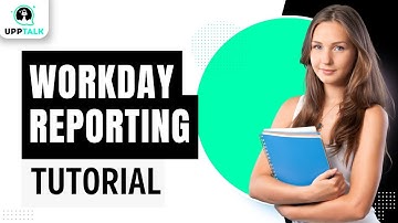 Workday Reporting Introduction | Workday Reporting Basics | Workday Reporting Training | Upptalk
