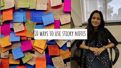 10 Ways To Use Sticky Notes To Be Productive, Organized and for Studies