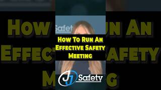 How To Run An Effective Safety Meeting  #jjsafetyllc #safetyfirst #safetytraining