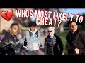 WHO’S MOST LIKELY TO CHEAT?🤭 | PUBLIC INTERVIEW |
