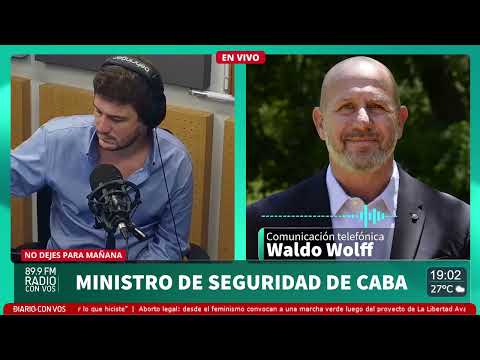 Waldo Wolff - Ministro de Seguridad de CABA | No Dejes Para Mañana