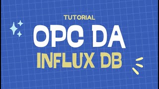 Tutorial OPC DA to InfluxDB