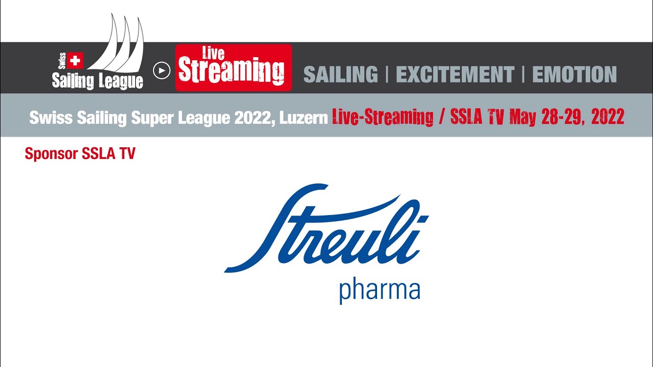 Swiss Sailing Super League 2022 Luzern SSLA TV 28.05.2022