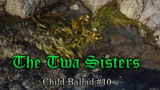 Child Ballad #010 - The Twa Sisters