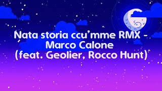 Nata storia ccu’mme REMIX - Marco Calone (feat. Rocco Hunt , Geolier) By @markjevo