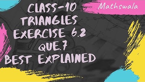 Triangles class 10 chapter 6 class 10 triangle Ex- 6.2 Q.7 class 10 triangles CBSE BOARD NCERT 2021