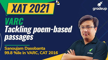 XAT 2021 | Tackling Poem- Based Passages | VARC | Sanoujam | Gradeup