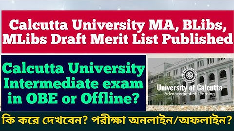 Breaking: Calcutta University MA, BLib, Mlib merit list: cu intermediate or supple exam in online?