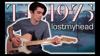 The 1975 - lostmyhead (Guitar &amp; Bass Cover w/ Tabs)