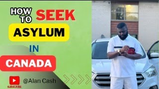 How to seek ASYLUM in CANADA | 100% STEP BY STEP PROCESS