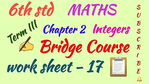 6th std/MATHS/Term III/Bridge Course/Work Sheet 17/Integers