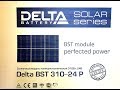 Солнечная панель Delta BST 310-24P [Обзор]