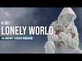 K-391 feat. Albert Vishi &amp; Victor Crone - Lonely World (Remix)