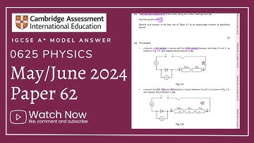 IGCSE Physics Paper 62 - May/June 2024 - 0625/62/M/J/24 FULLY SOLVED
