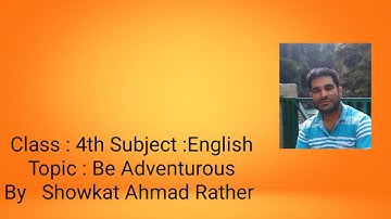 Be Adventurous class 4th English part 1....