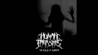 Human Parasites - The Plague Of Humanity (Full Album)