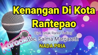 KENANGAN DI KOTA RANTEPAO - SALMA MARGARETH [KARAOKE HD] NADA PRIA