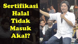 Cak Nun Urun Logika & Akal Sehat Kepada MUI Soal Sertifikasi Halal