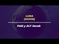 LUNA - Feid y ALT Jacob. Letra en inglés y español - English & Spanish Lyrics