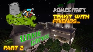 Tekkit With Friends - Part 2 "Uranium / Quantum, Same Thing"