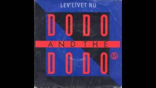 Video thumbnail of "Dodo And The Dodo's - 1992 - Lev Livet Nu"