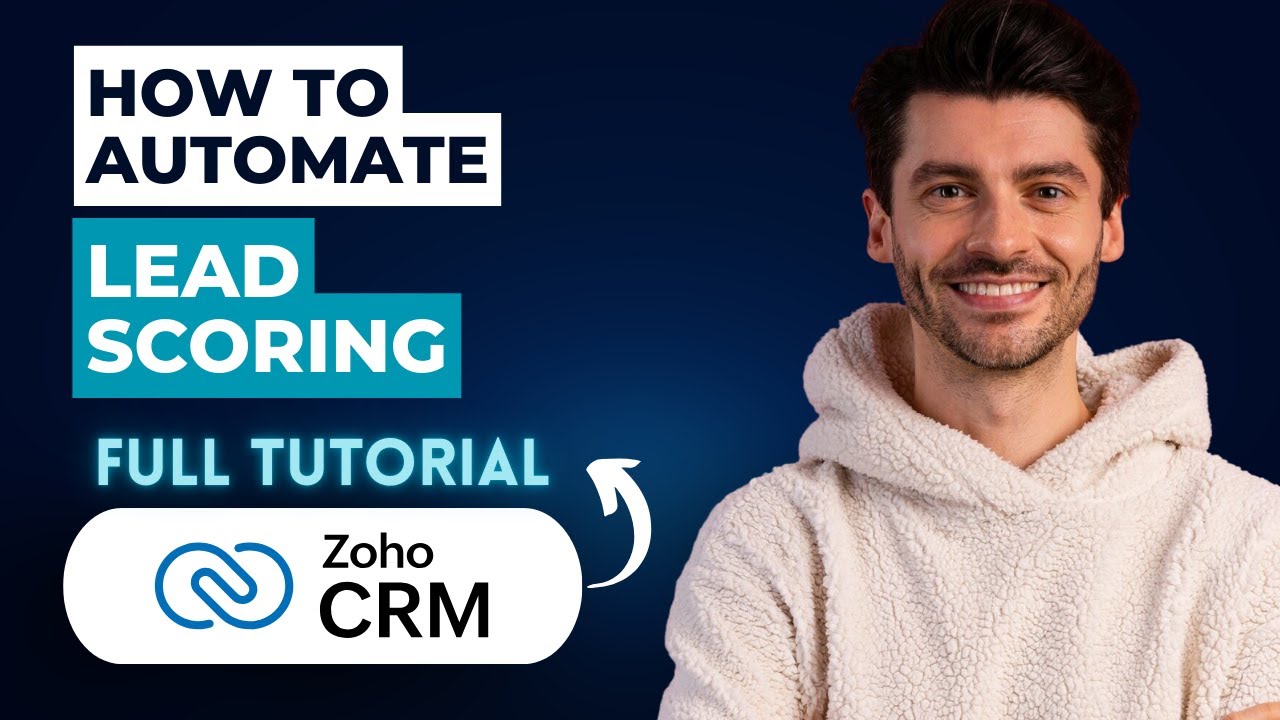 How to Automate Lead Scoring in Zoho CRM [2026 Full Guide] - YouTube