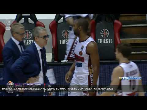 BASKET: LA REYER PASSEGGIA AL 'DOME' SU UNA TRIESTE COMPASSATA | 16/10/2022