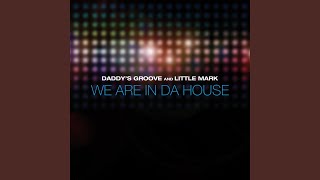 We Are In Da House (Original Mix)