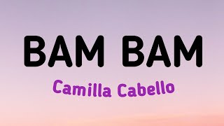 Bam Bam - Camilla Cabalo Lyrics Ft. Ed Sheeran