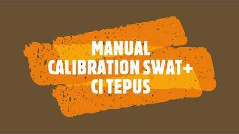Pembuatan Model SWAT Sungai Ci Tepus (Part 9 : Calibrating Parameters (Manual Calibration bag 1) )