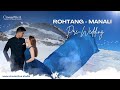 Manali - Rohtang Pre wedding shoot 2020 | Best pre wedding video