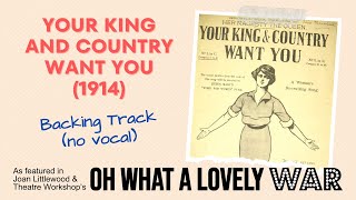 Your King And Country (1914) - Backing Track with no vocal - &#39;Oh What A Lovely War&#39; #LyricVideo