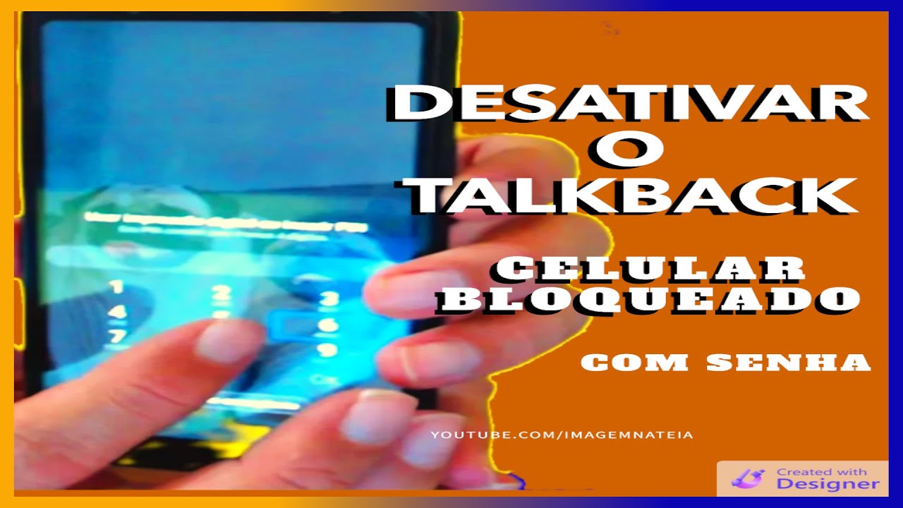Como DESATIVAR o TALKBACK com o CELULAR bloqueado com SENHA - YouTube