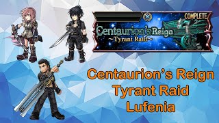 DFFOO GL Lufenia: Centaurion's Reign (Tyrant Raid) - Lightning, Noctis & Gladiolus