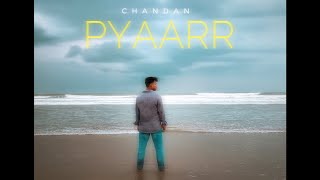 CHANDAN - PYARR (OFFICIAL VIDEO)