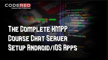 The Complete XMPP Course Chat Server Setup AndroidiOS Apps- Course Overview