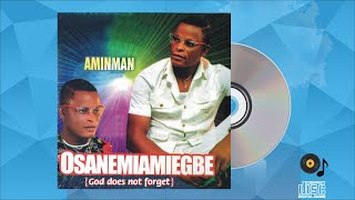 Osanemiamiegbe - AminMan (Full Album)