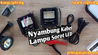 tutorial memasang lampu sorot LED 20watt || LED Floodlight. 