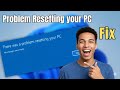 Fix “There Was a Problem Resetting Your PC” on Windows 11 (3 Proven Fixes)