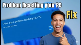 Famous Fix “There Was a Problem Resetting Your PC” on Windows 11 (3 Proven Fixes) Wealth